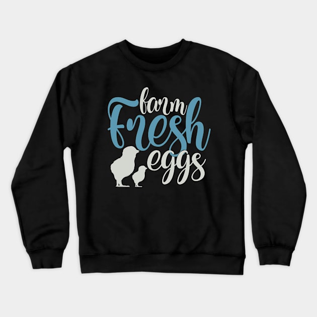 Farm Fresh Eggs Crewneck Sweatshirt by Fox1999